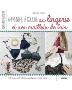 Livre - Apprendre à coudre sa lingerie et ses maillots de bain