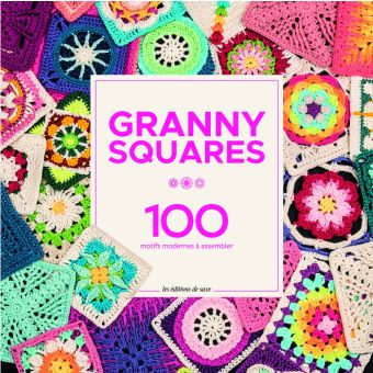 Livre Granny squares - 100 motifs modernes à assembler