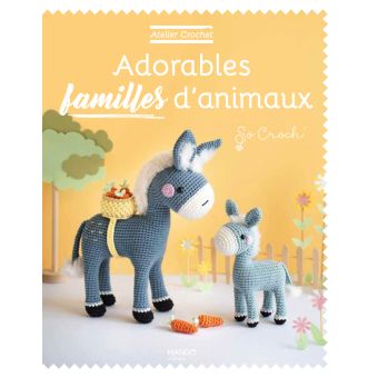 Livre atelier crochet - Adorables familles d´animaux