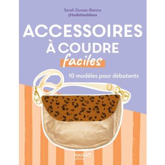 Livre Accessoires à coudre faciles 10 modèles