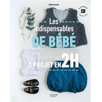 Livre Les indispensables de bébé - 10 modèles faciles