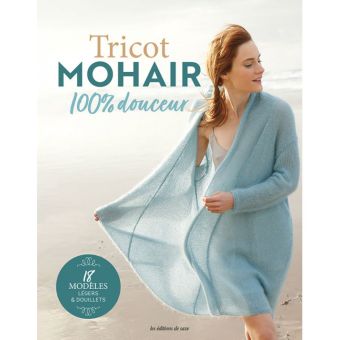 Livre Tricot mohair - 100% douceur - Les Editions de Saxe