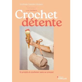 Livre Crochet détente 12 projets