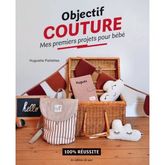 Livre objectif couture mes premiers projets pour bébé