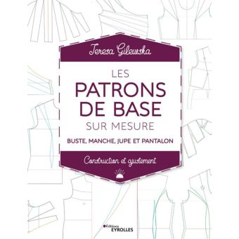 Livre Les patrons de base sur mesure - buste manche jupe et pantalon
