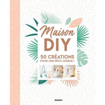 Livre Maison diy - 50 créations pour une déco unique