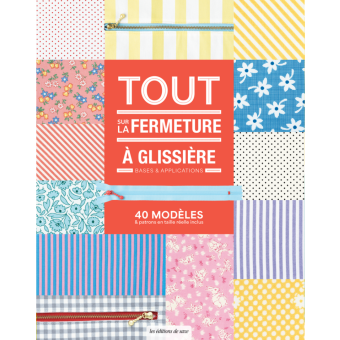 Livre tout sur la fermeture a glissière bases et applications