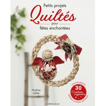 Livre Petits projets quiltés pour fêtes enchantées
