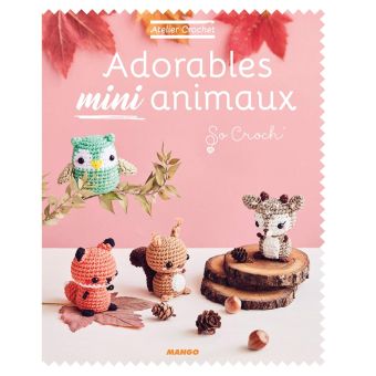 Livre Adorable mini animaux 2 atelier crochet