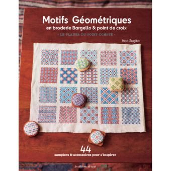 Livre Motifs géométriques en broderie Bargello et point de croix - Les Éditions de Saxe