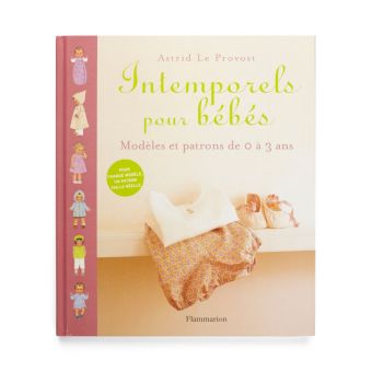 Livre Intemporels pour bébés : modèles et patrons de 0 à 3 ans - Tome 1